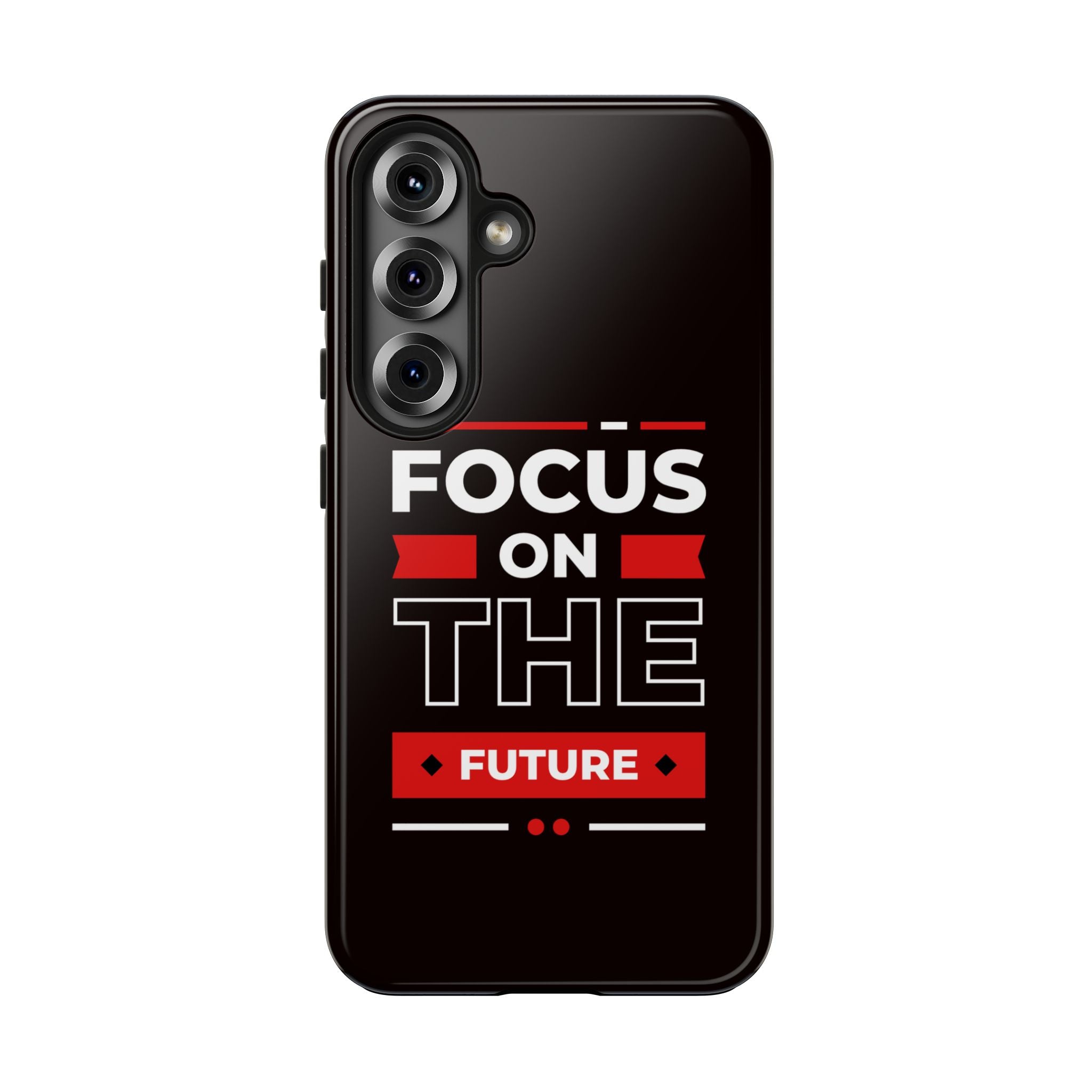 Focus on the Future Tough Phone Case — Motivational Protective Phone Cover