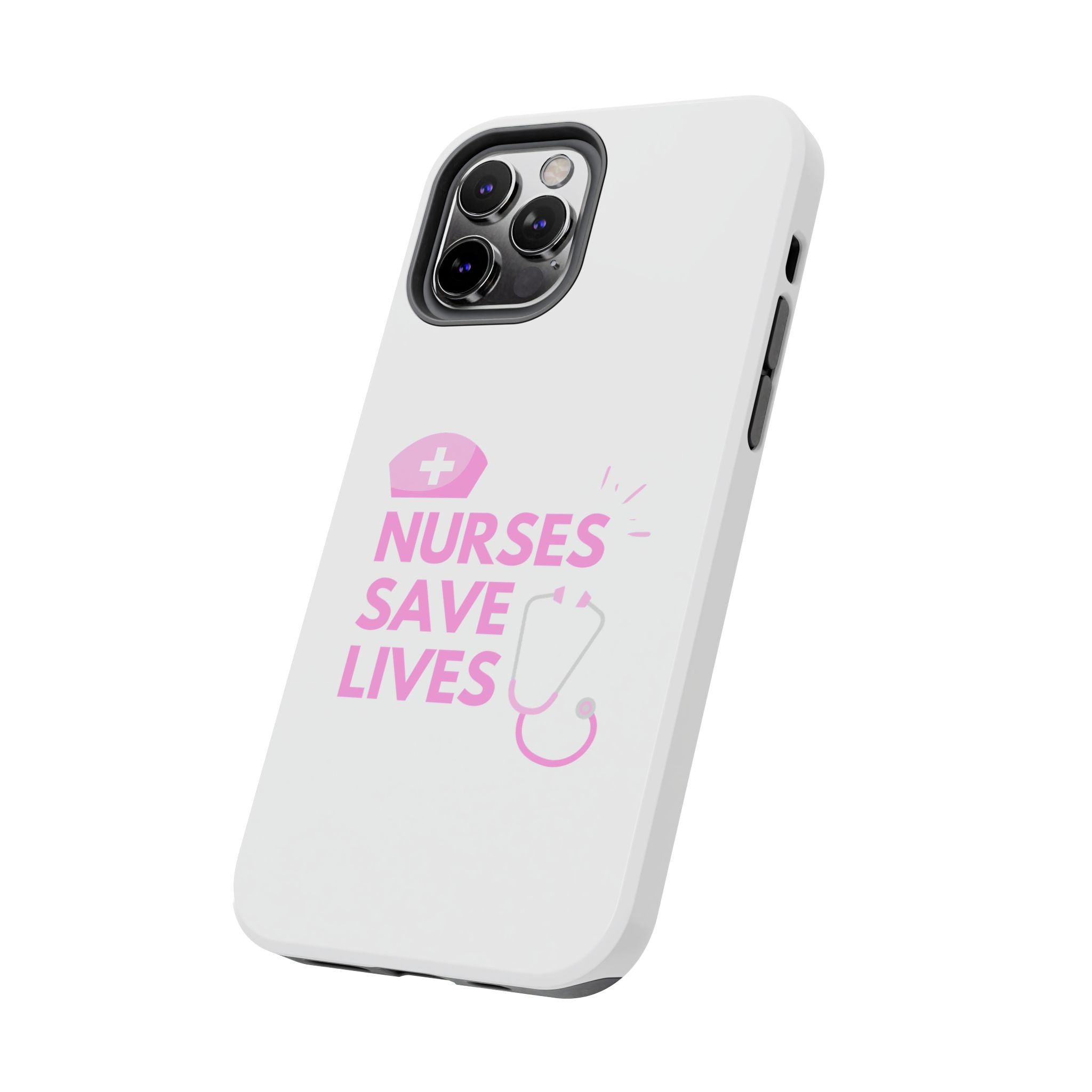 Tough Phone Case — 'Nurses Save Lives' Pink Stethoscope Design