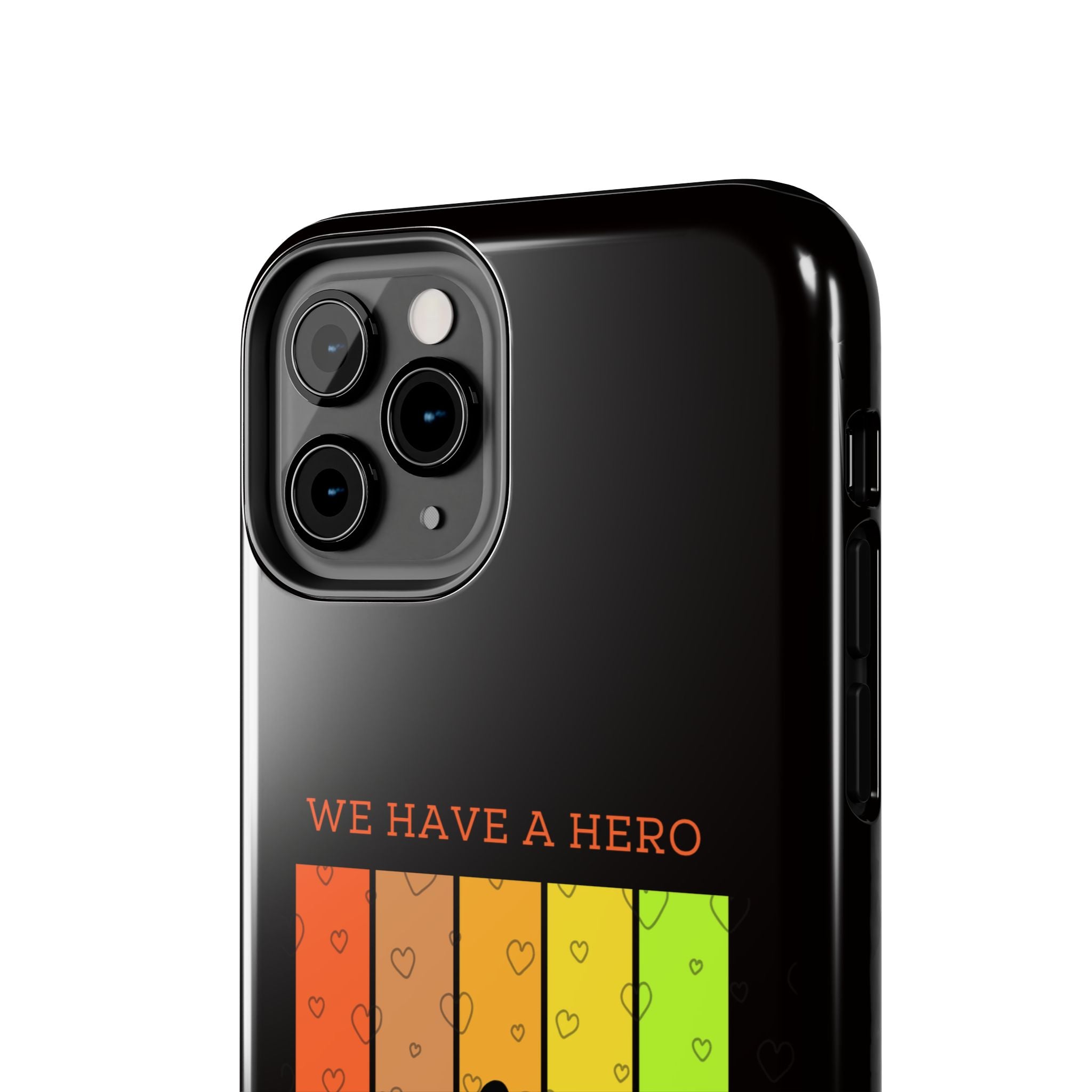 Hero Dad Phone Case - "We Have A Hero We Call Him Dad" Protective Tough Case