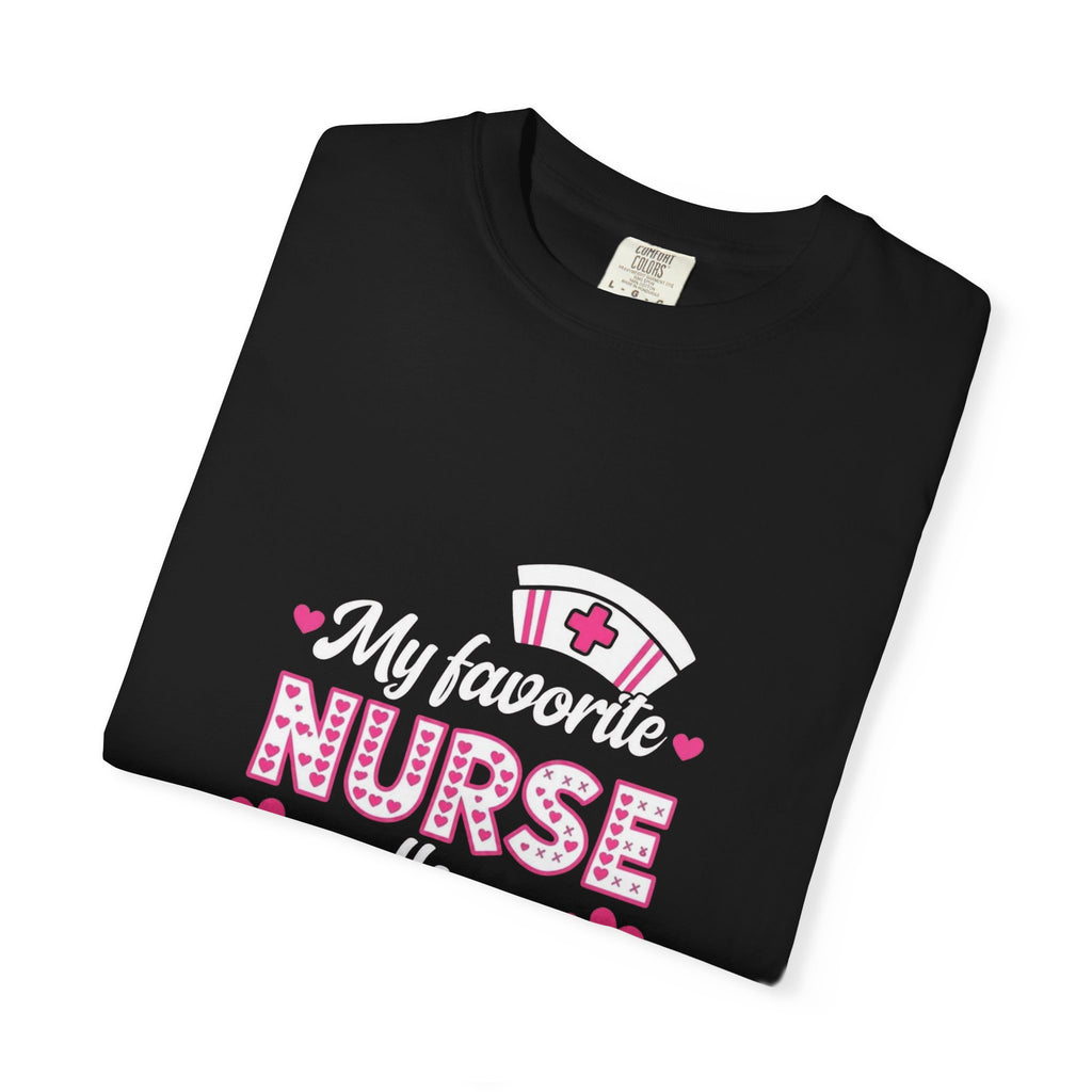 My Favorite Nurse Calls Me Mom T-Shirt