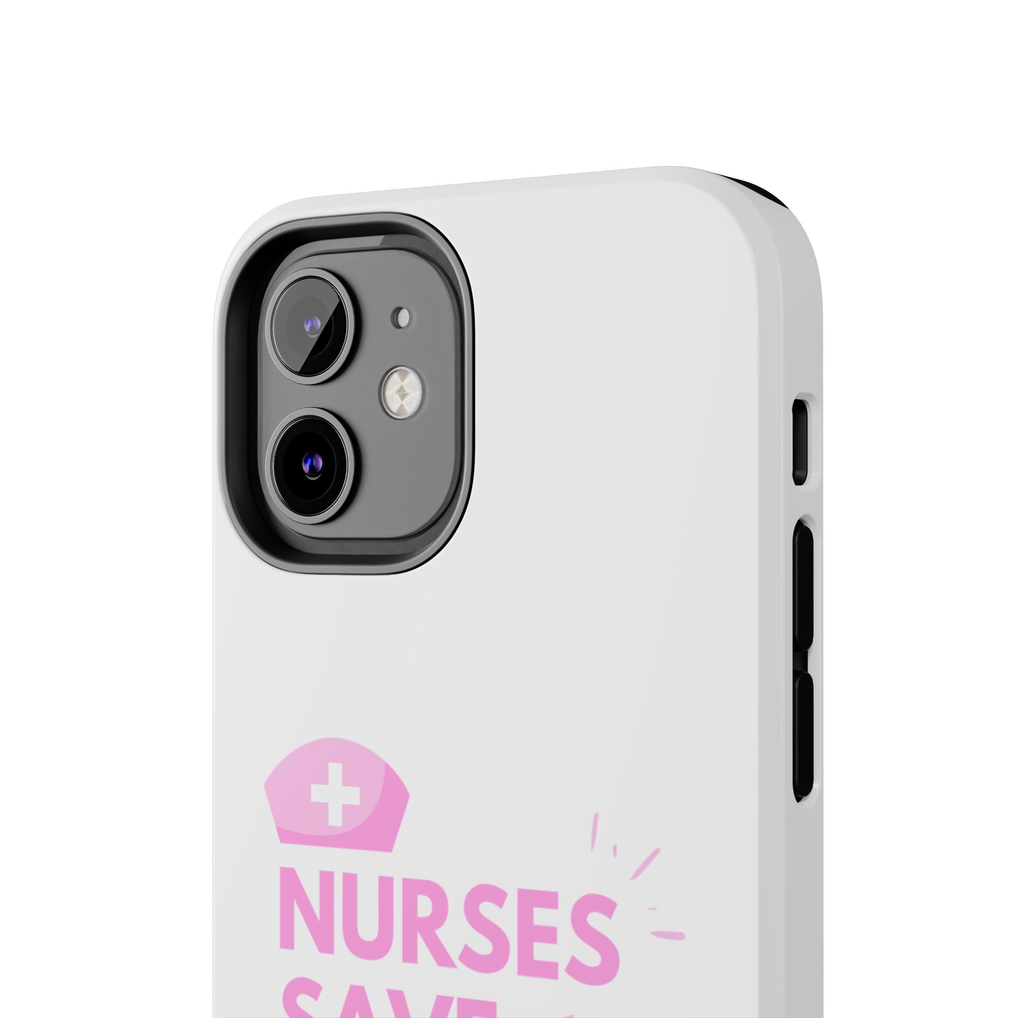Tough Phone Case — 'Nurses Save Lives' Pink Stethoscope Design