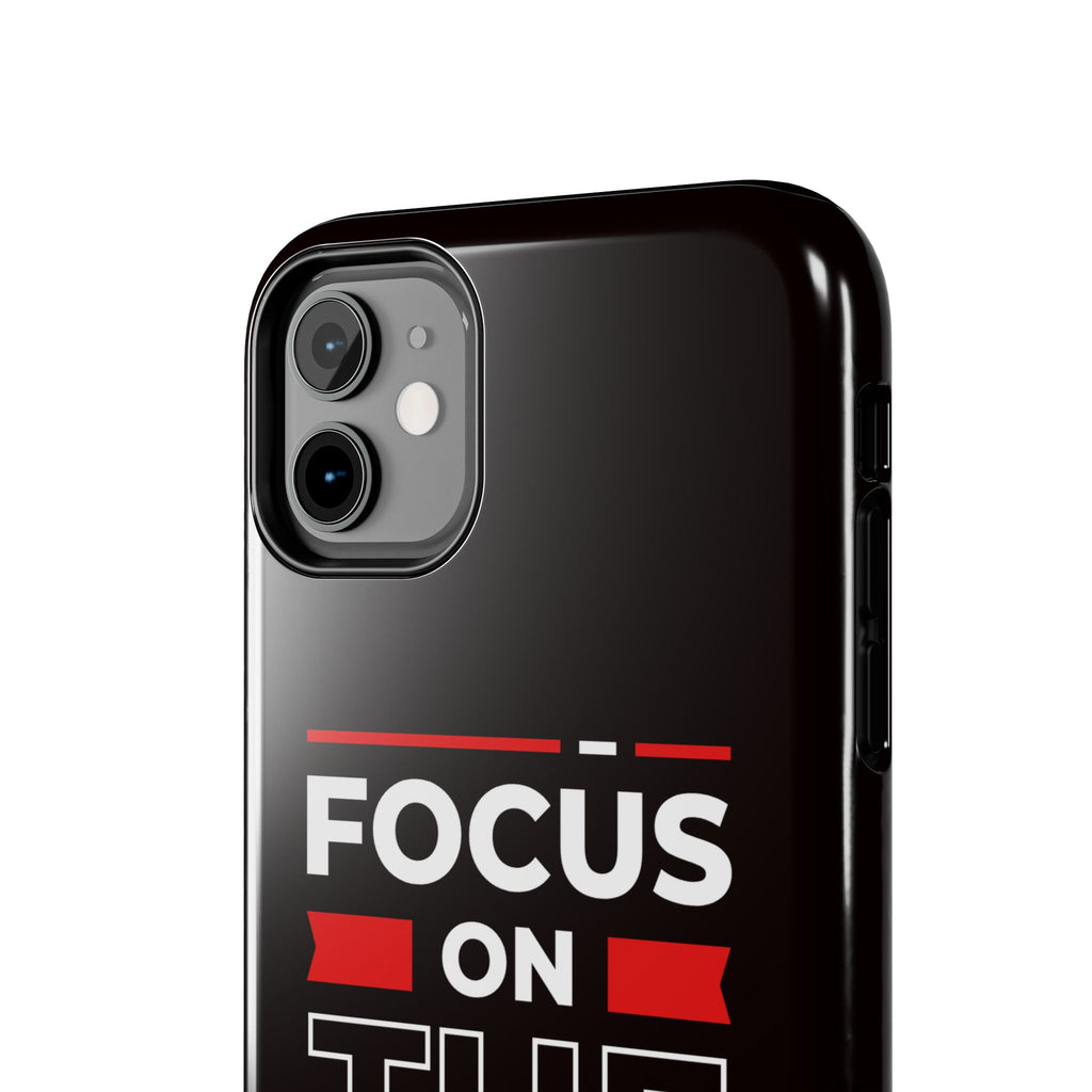Focus on the Future Tough Phone Case — Motivational Protective Phone Cover