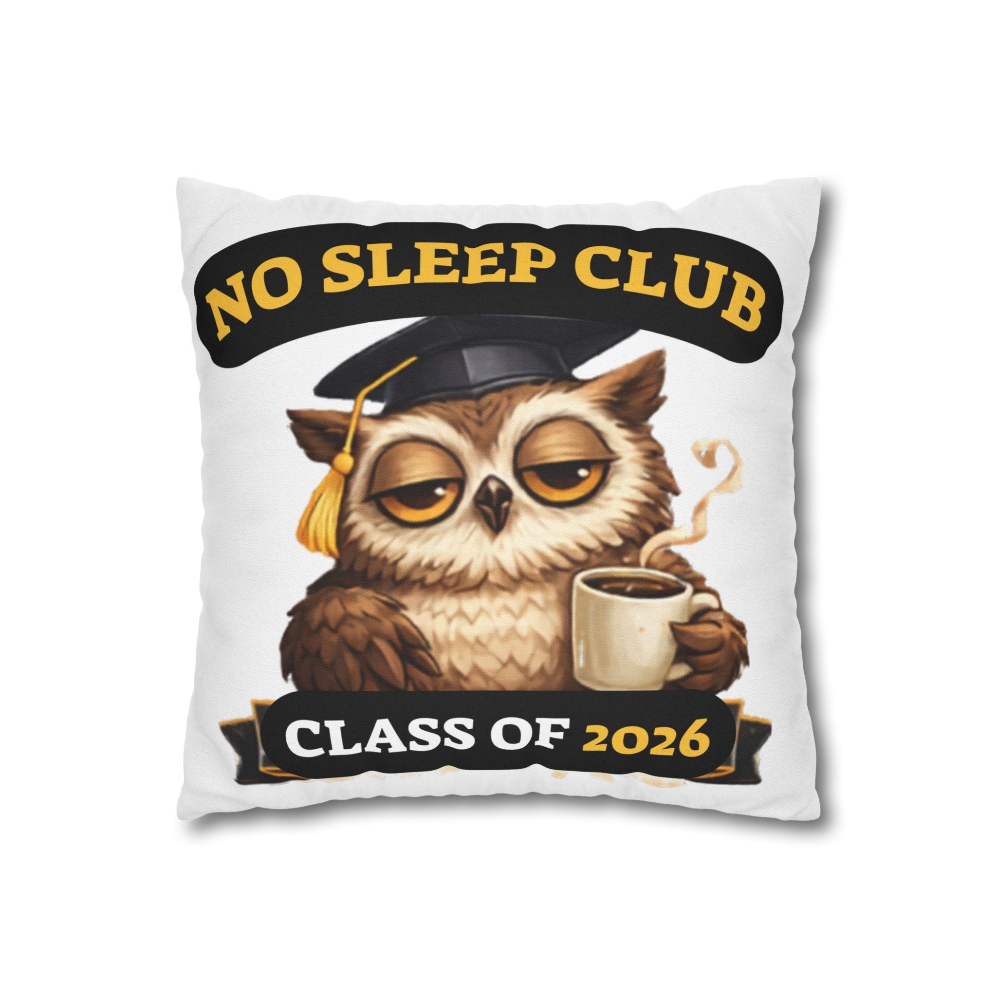 No Sleep Club Class of 2026 Graduation Pillowcase