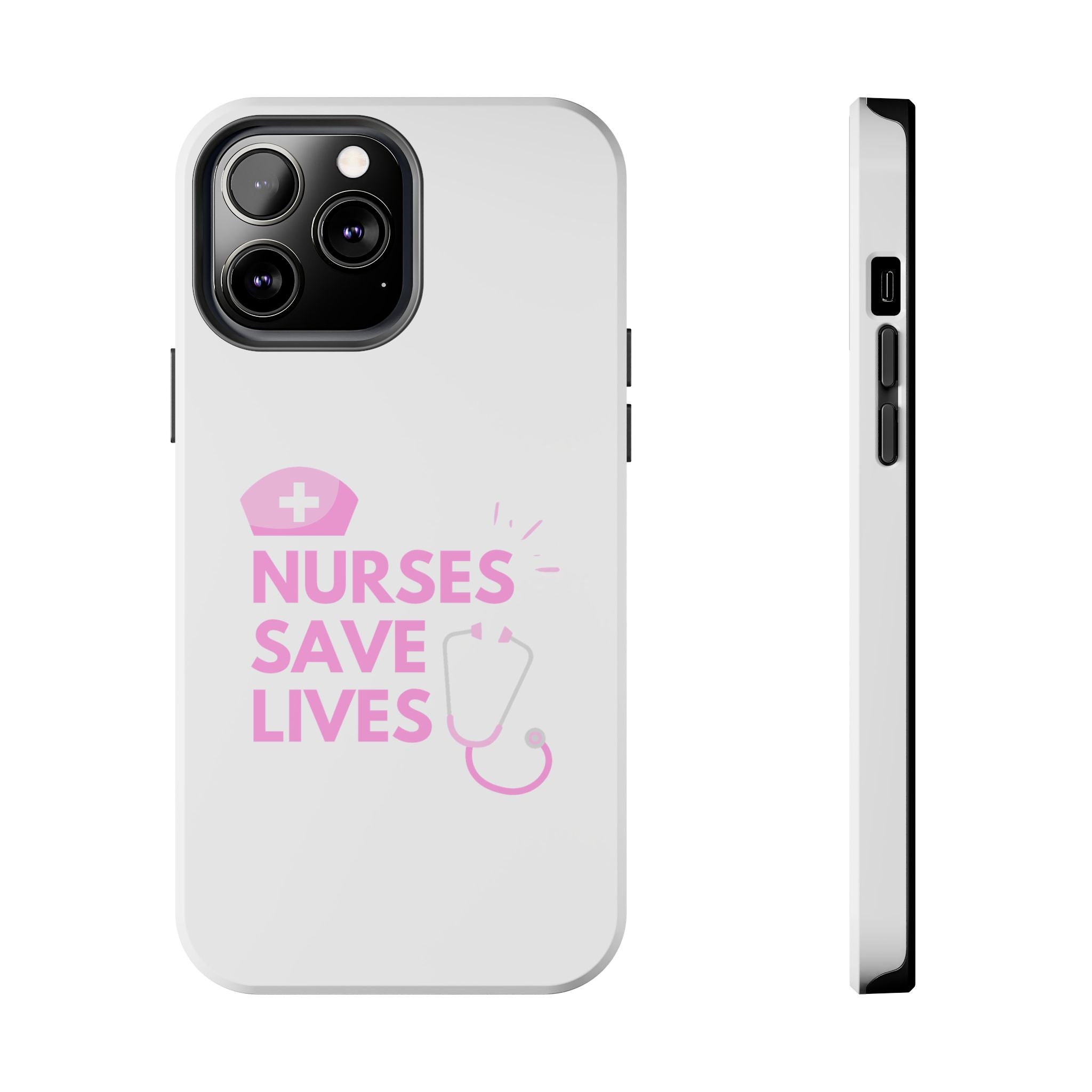 Tough Phone Case — 'Nurses Save Lives' Pink Stethoscope Design