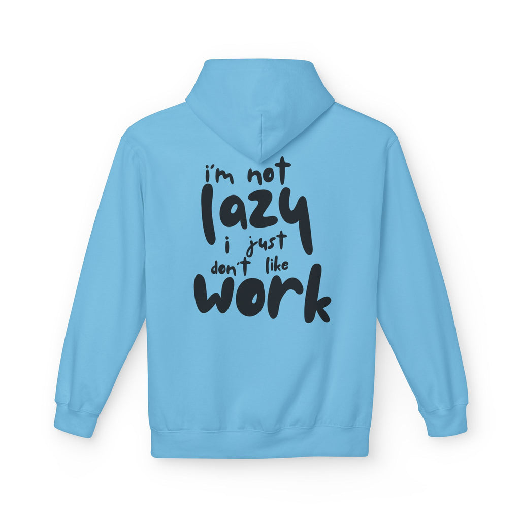I do not like work Unisex Midweight Softstyle Fleece Hoodie