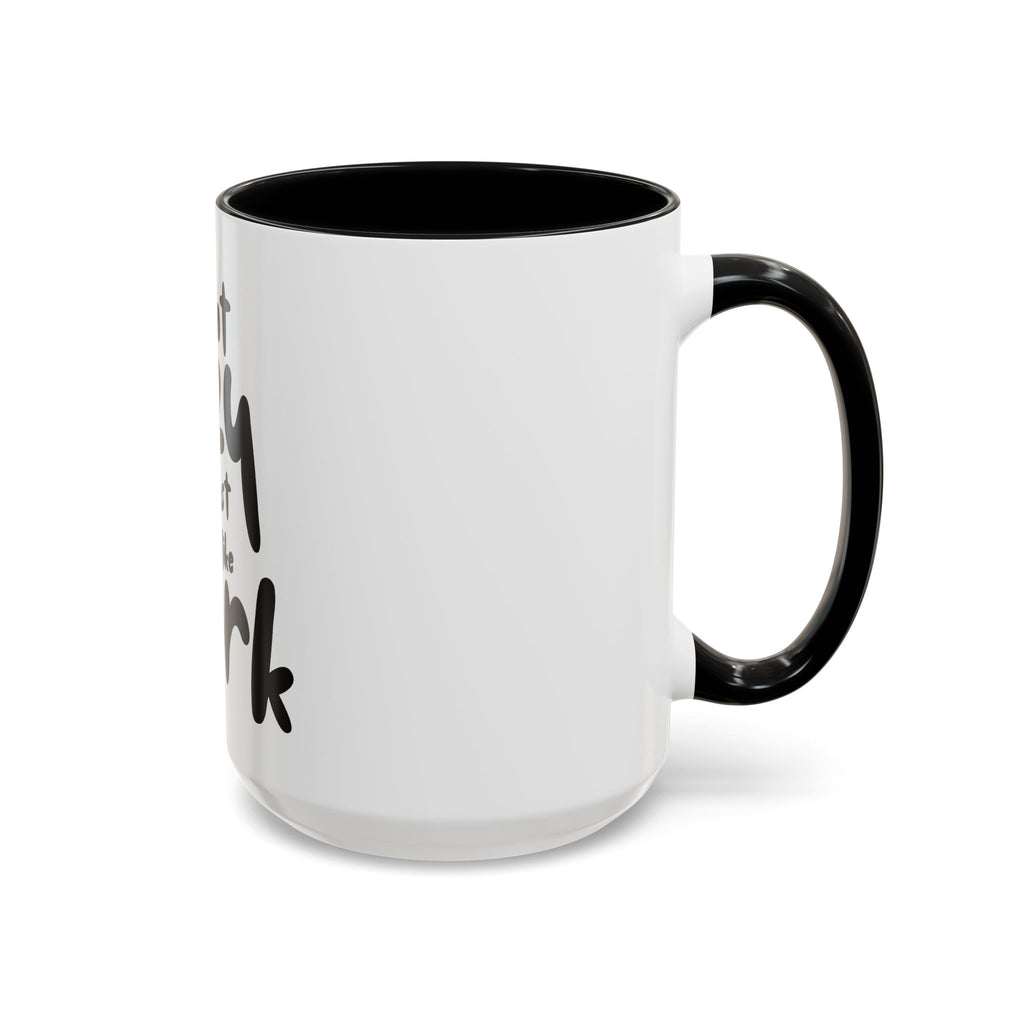 I do not like work Accent Coffee Mug (11, 15oz)