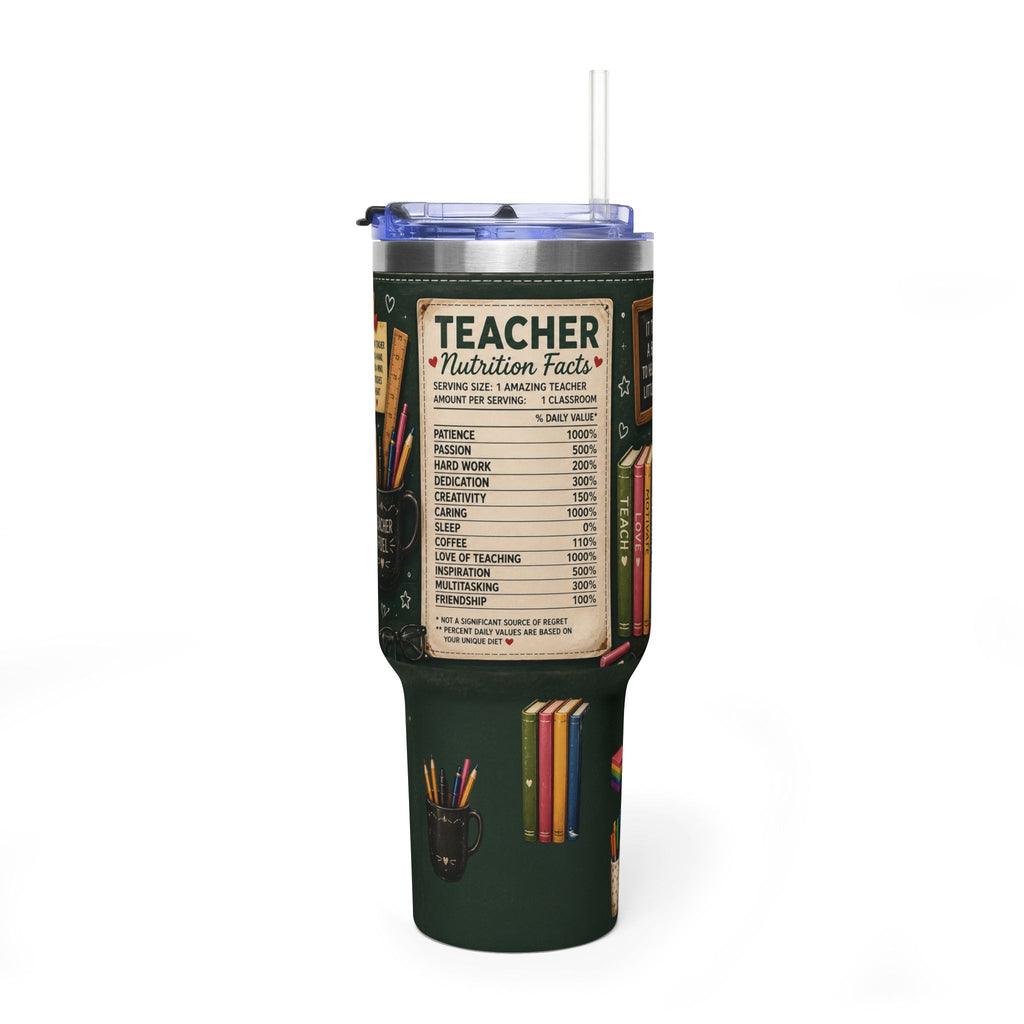 Teacher Nutrition Facts 40oz Vacuum Tumbler — Insulated Teacher Coffee Cup
