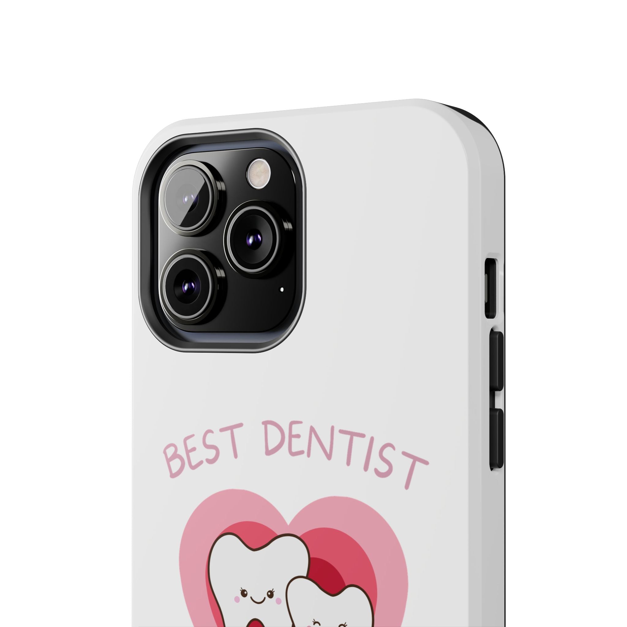 Tough Phone Case — “Best Dentist in Town!” Cute Tooth Heart Design