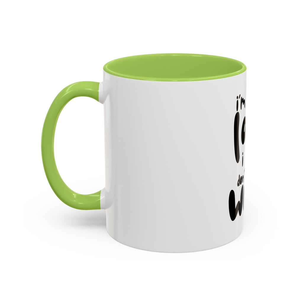 I do not like work Accent Coffee Mug (11, 15oz)
