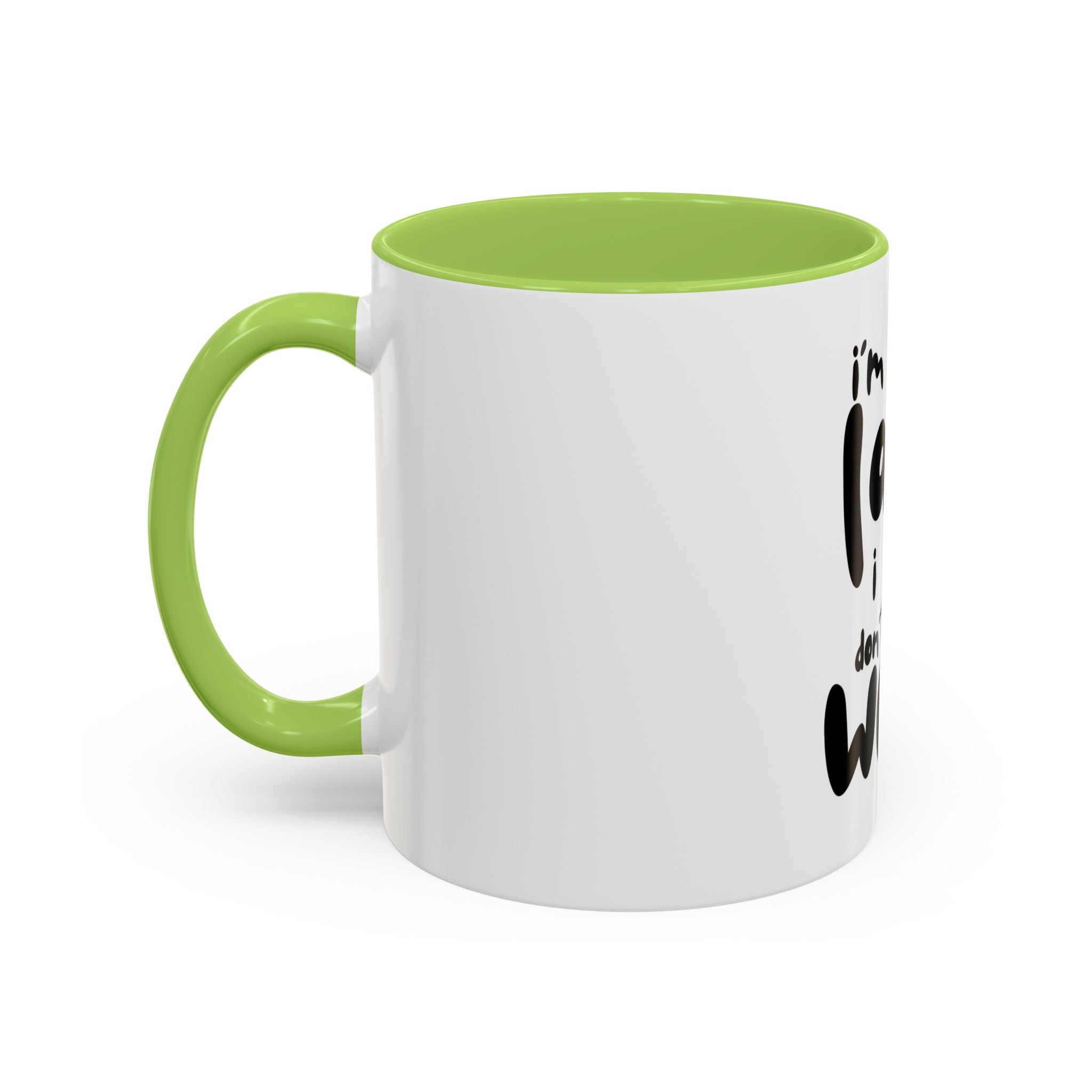 I do not like work Accent Coffee Mug (11, 15oz)