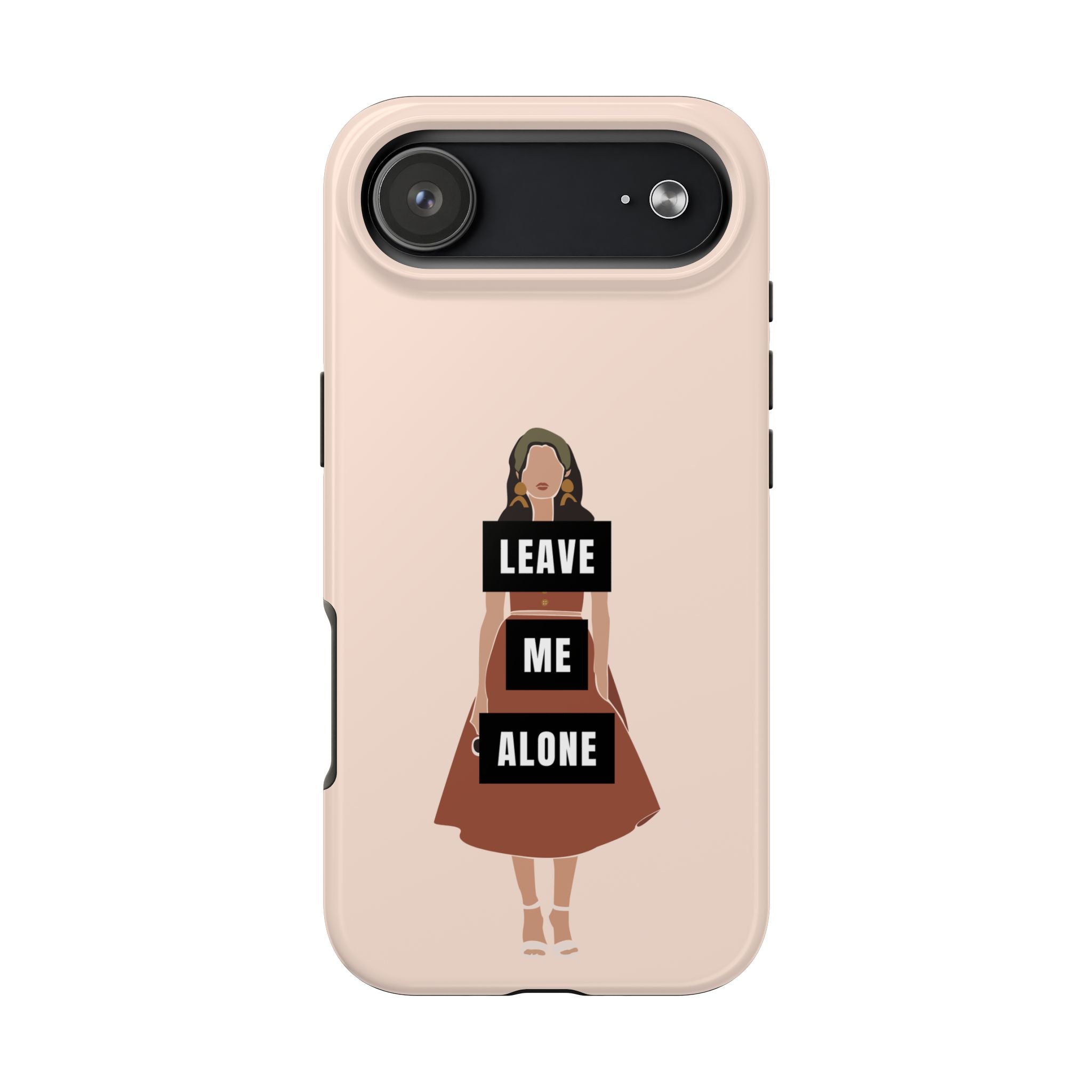 Leave Me Alone Phone Case — Tough Protective iPhone Case with Bold Statement Design