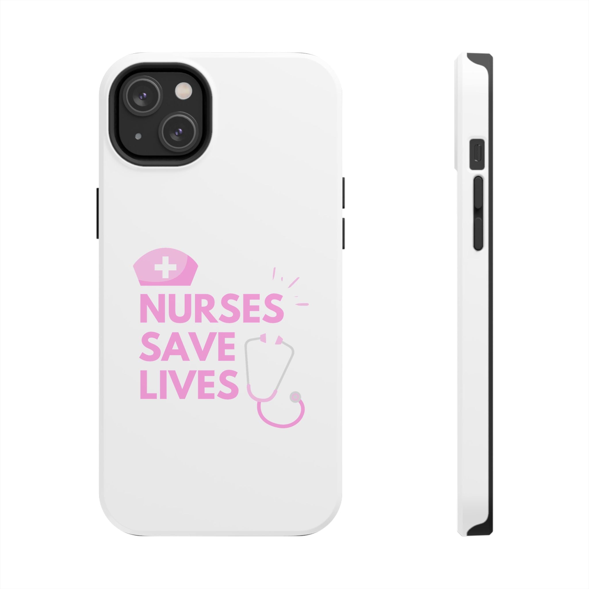 Tough Phone Case — 'Nurses Save Lives' Pink Stethoscope Design