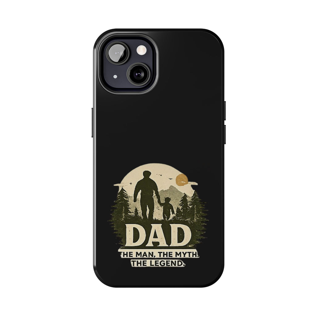 Dad 'The Man, The Myth, The Legend' Tough Phone Case — Rugged Father's Day Gift