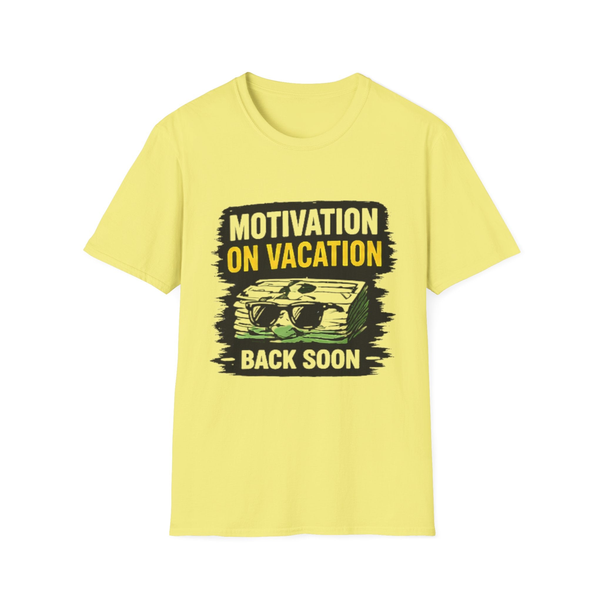 Motivation On Vacation UnisexT-Shirt — "Back Soon" Humorous Travel Tee