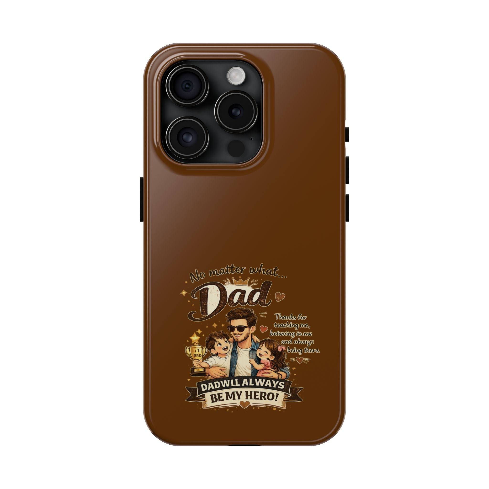 Dad I’ll Always Be My Hero Tough Phone Case — Father’s Day Protective Phone Cover