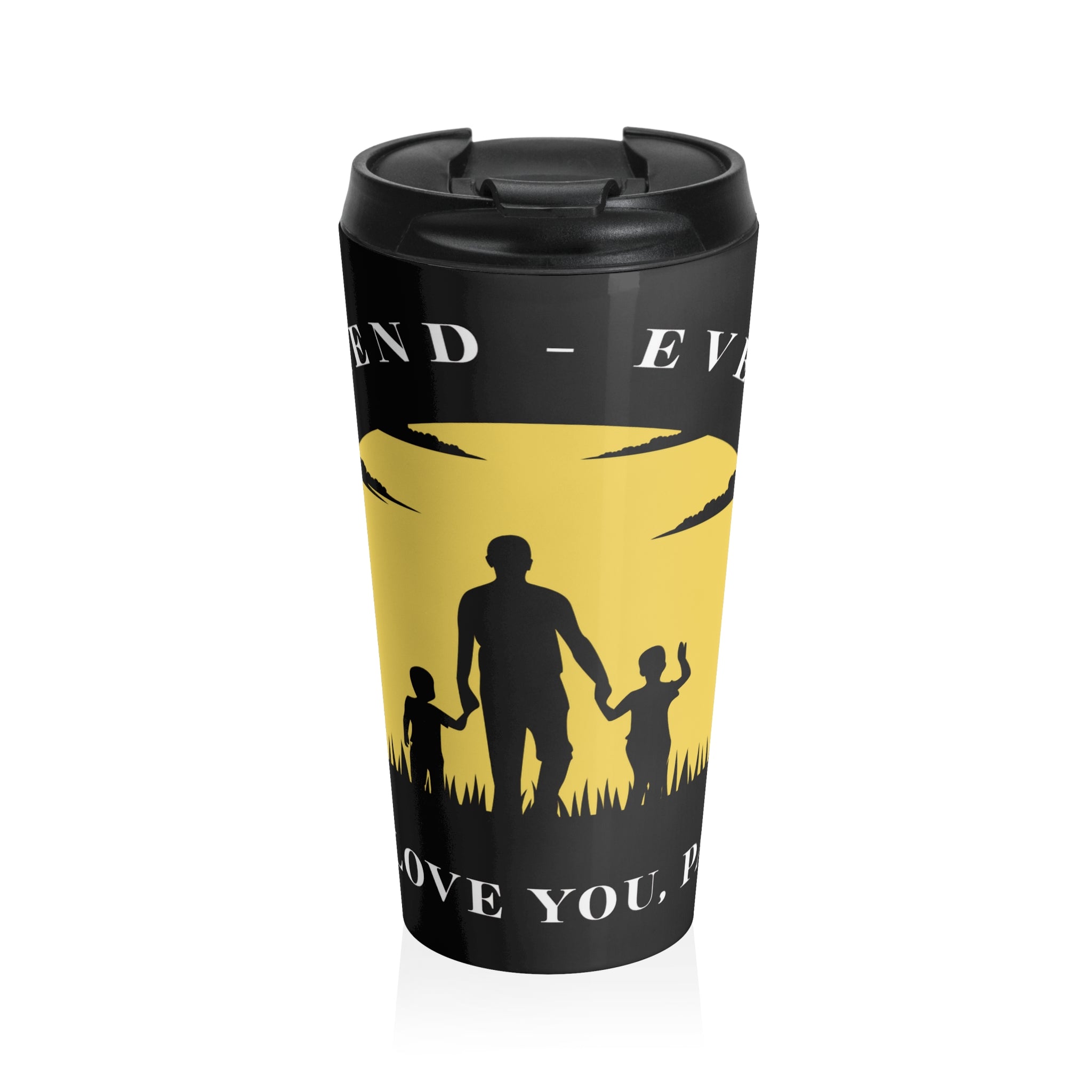 Travel Mug — Dad I’ll Love You Forever Silhouette Stainless Steel Tumbler