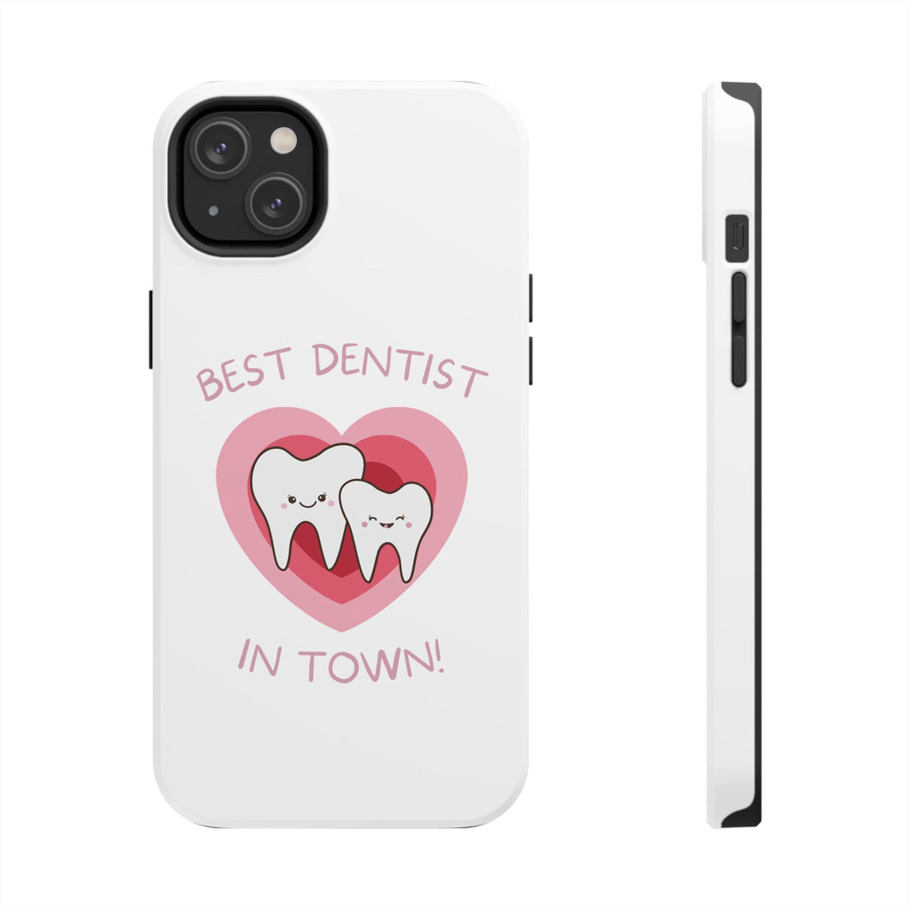 Tough Phone Case — “Best Dentist in Town!” Cute Tooth Heart Design