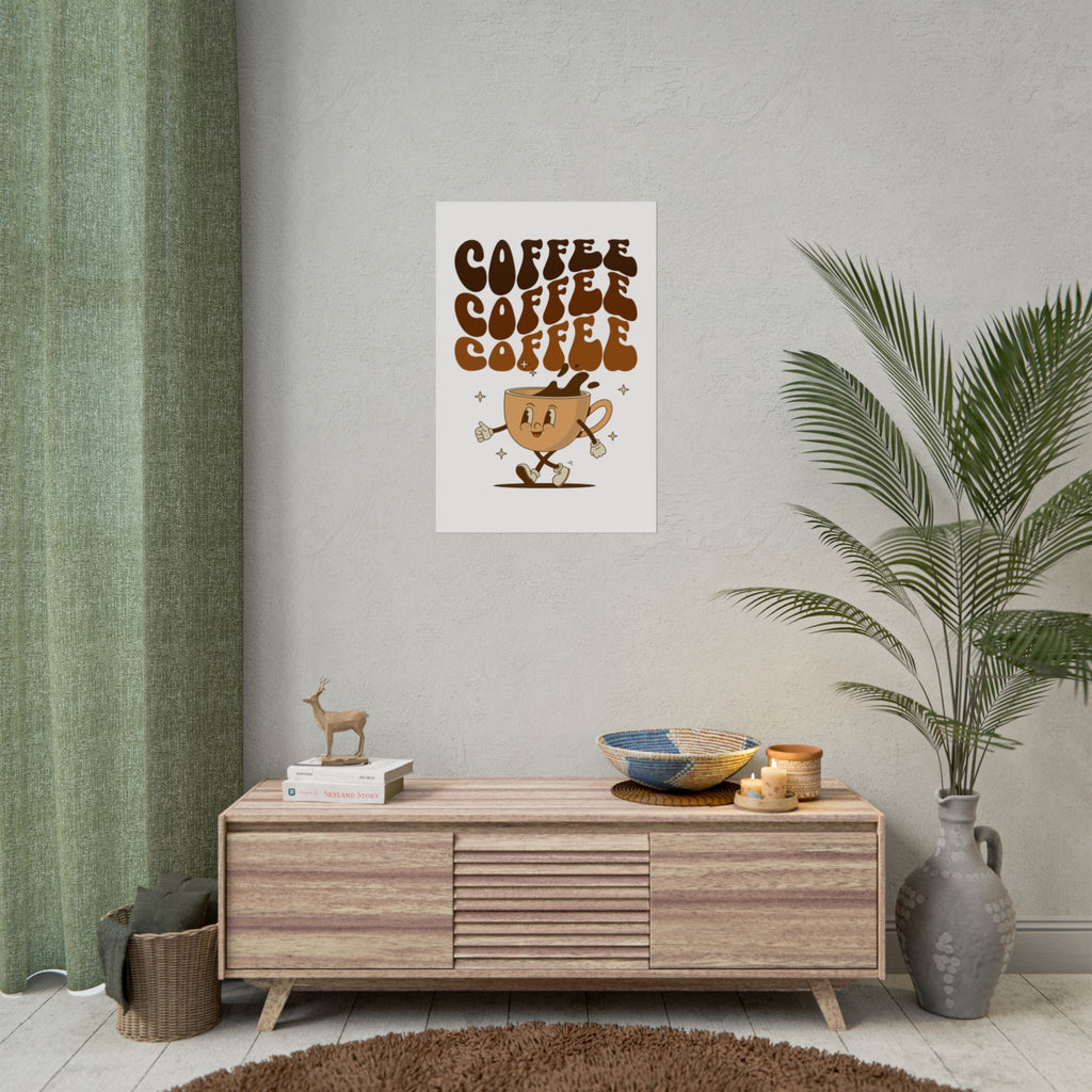 Drink coffee Rolled Posters