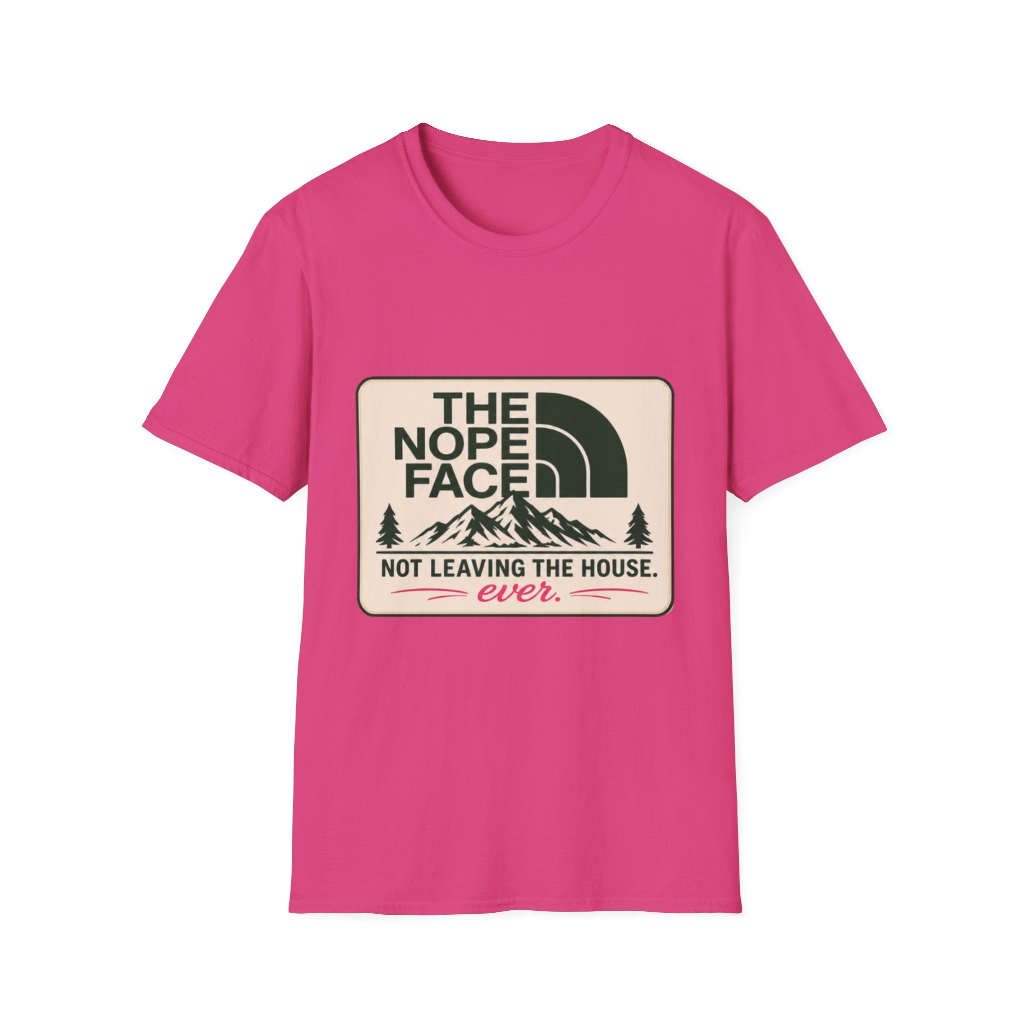 The Nope Face Unisex T-Shirt — 'Not Leaving the House Ever' Graphic Tee