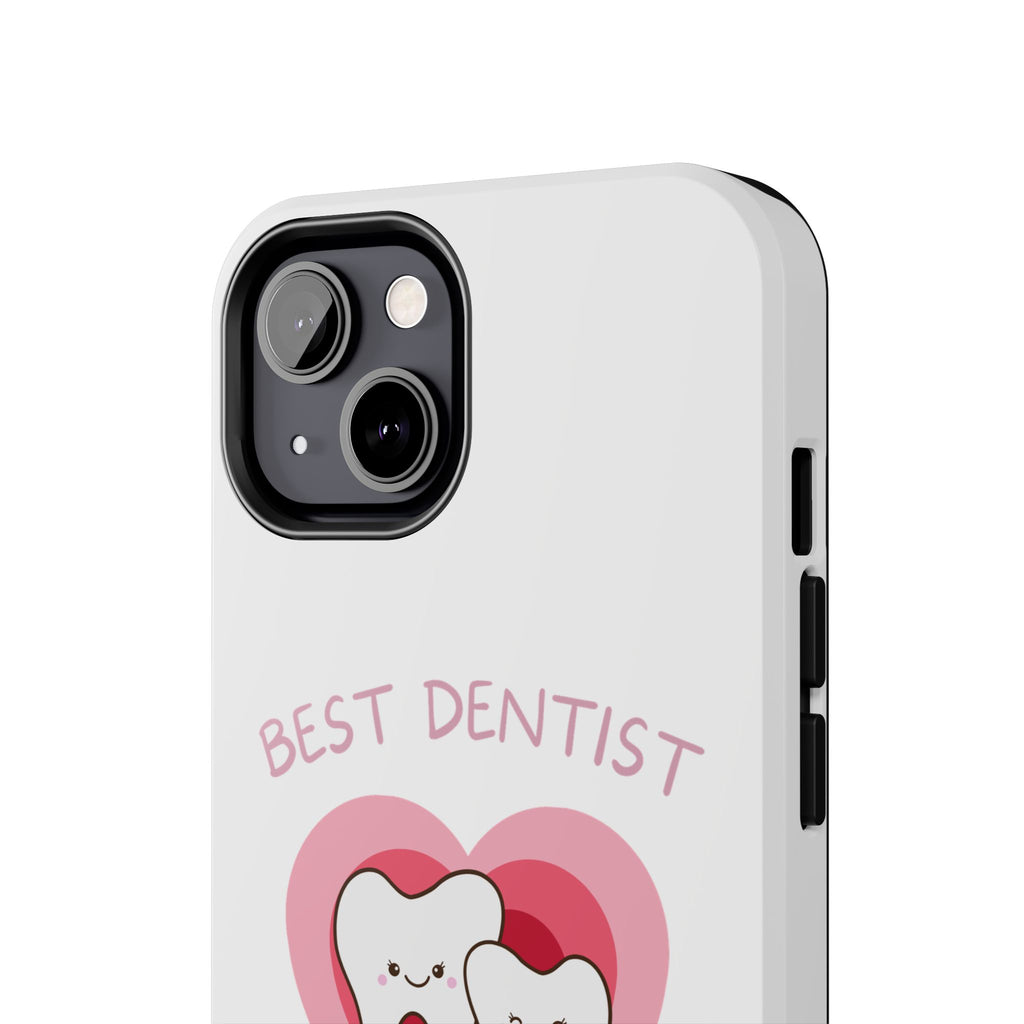 Tough Phone Case — “Best Dentist in Town!” Cute Tooth Heart Design