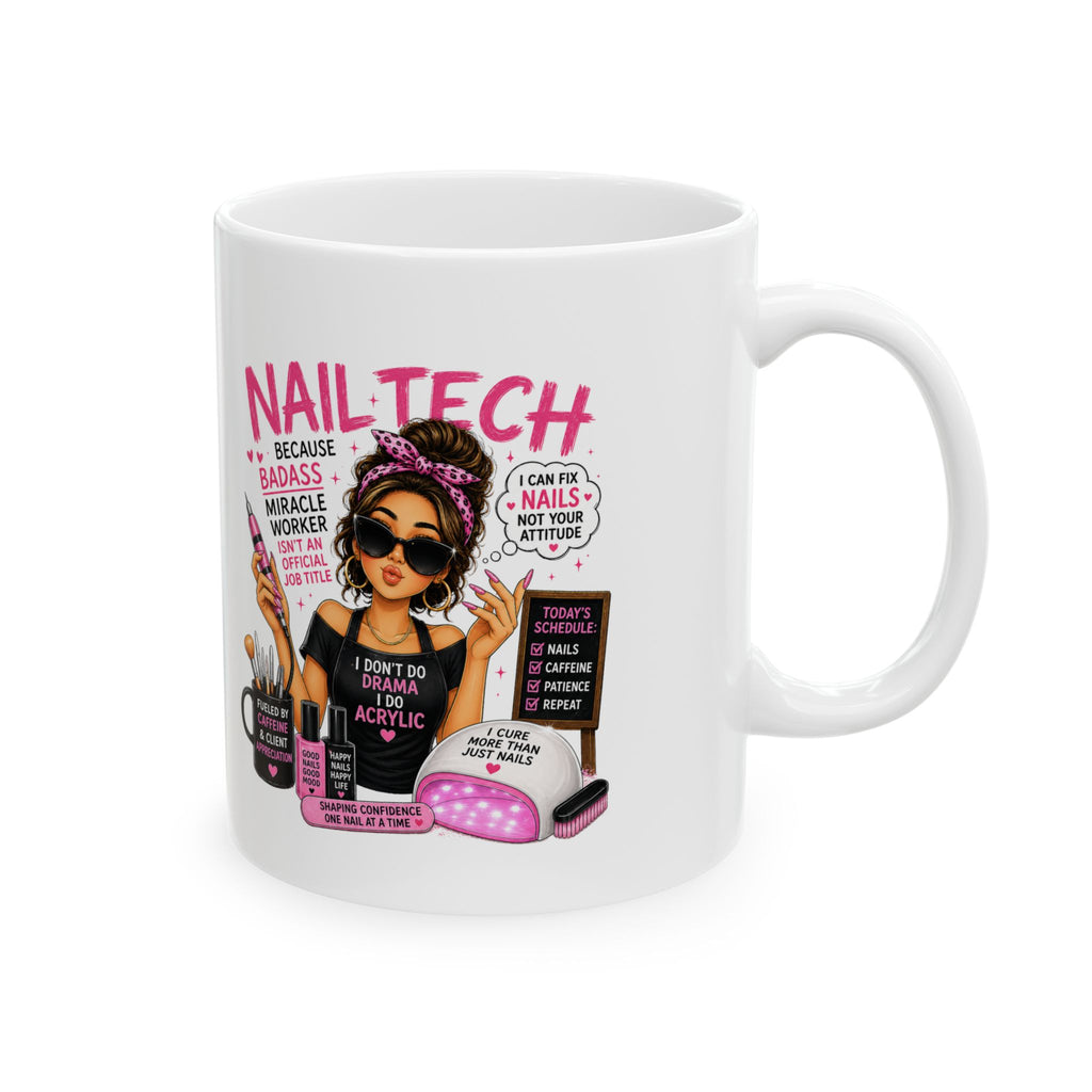 Nail Tech Mug — Funny Nail Technician Ceramic Coffee Cup