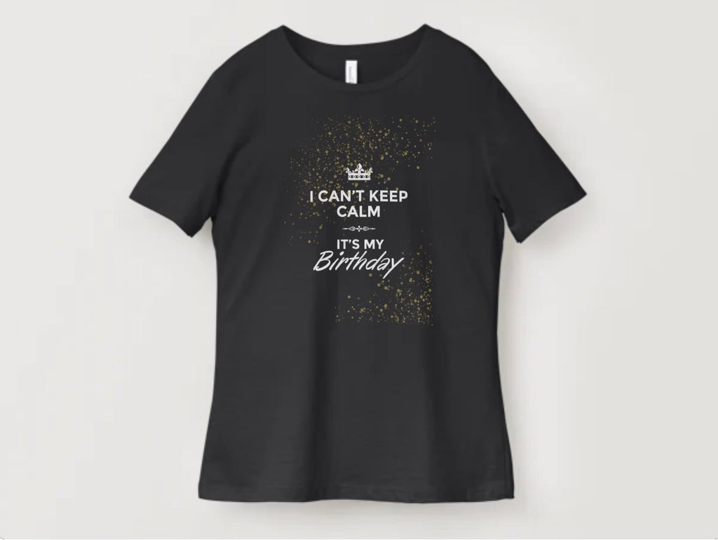Ican’t keep calm. It’s my birthday. ￼