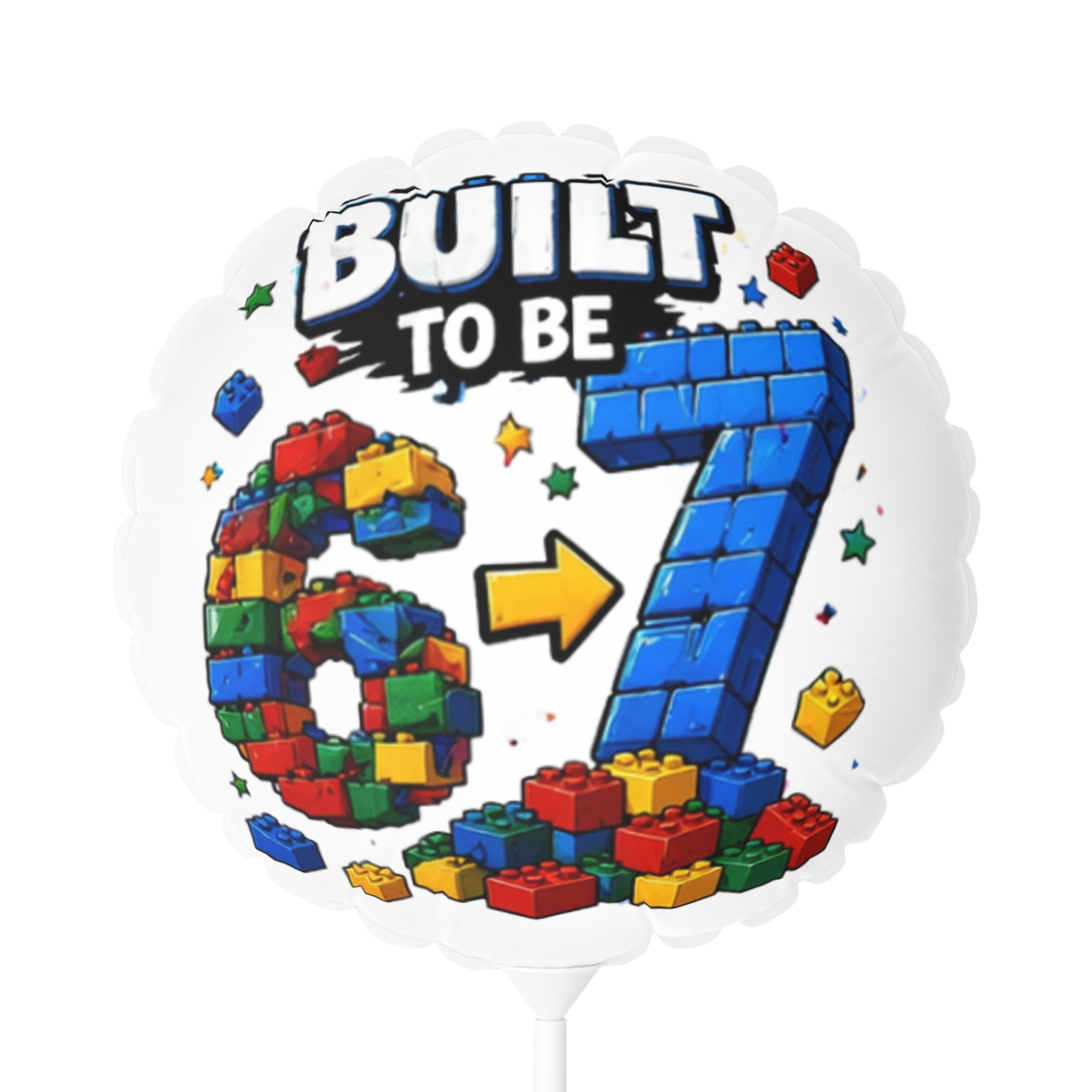 Built to Be 6→7 Birthday Balloon