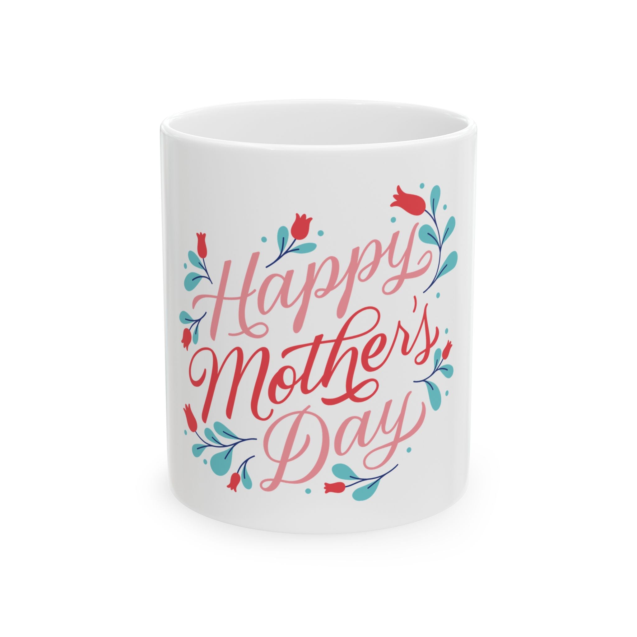 Mother's Day Ceramic Mug — Happy Mother's Day” Floral Coffee Cup