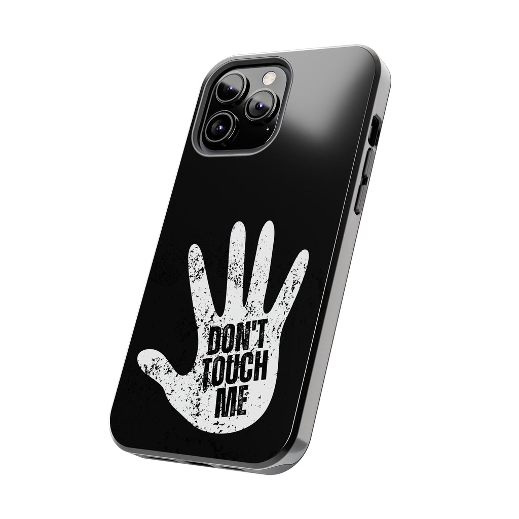 Phone Case — “Don’t Touch Me” Black Protective Tough Case