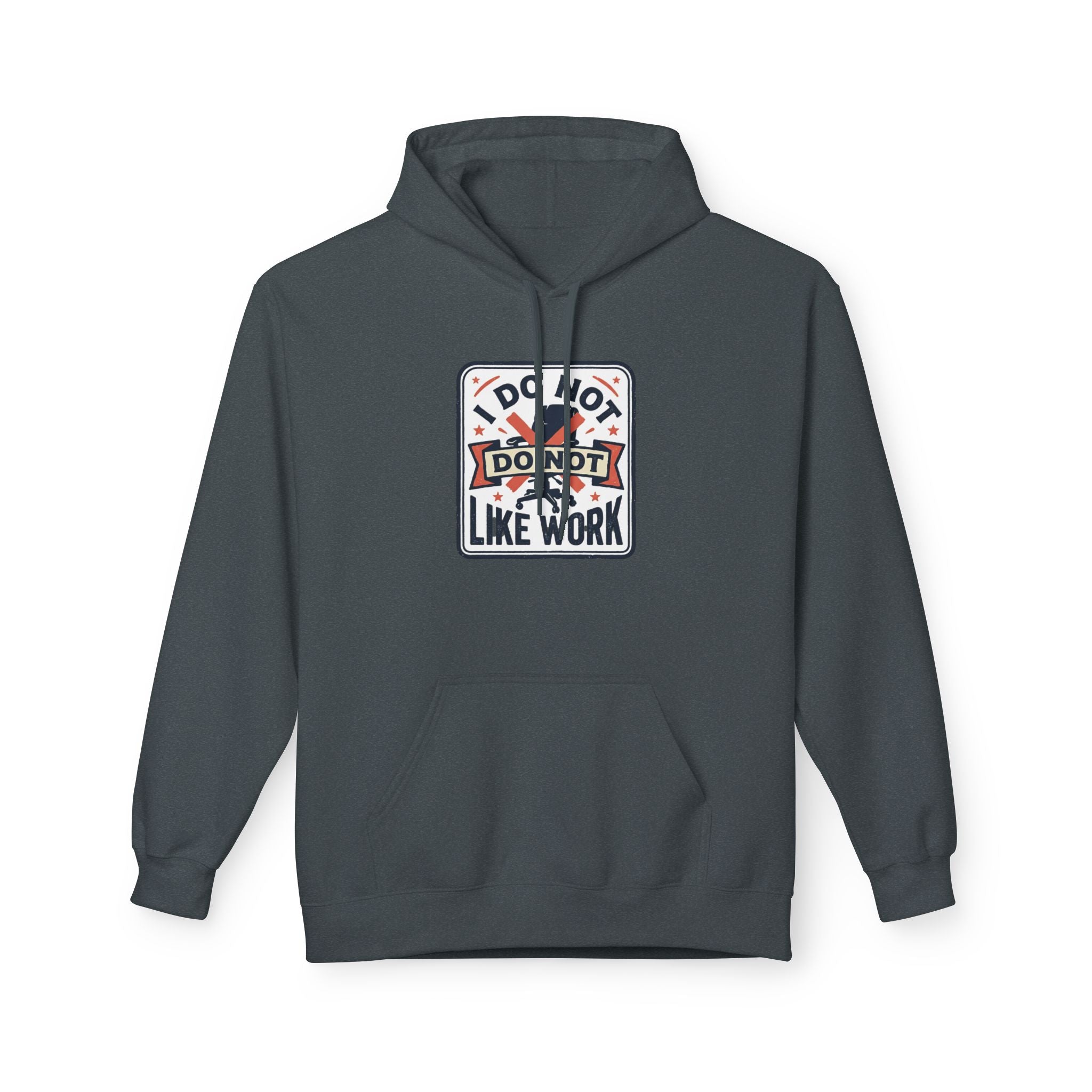 I do not like work Unisex Midweight Softstyle Fleece Hoodie