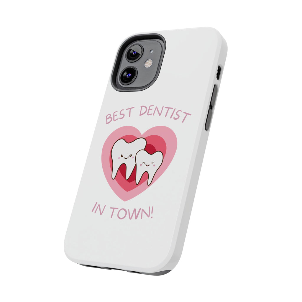 Tough Phone Case — “Best Dentist in Town!” Cute Tooth Heart Design