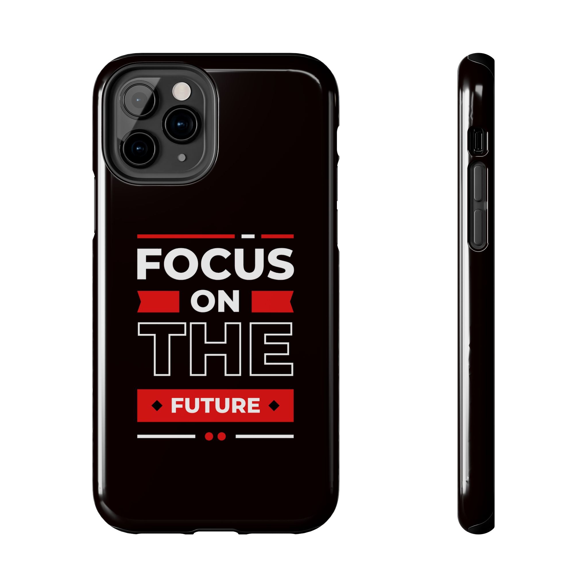 Focus on the Future Tough Phone Case — Motivational Protective Phone Cover