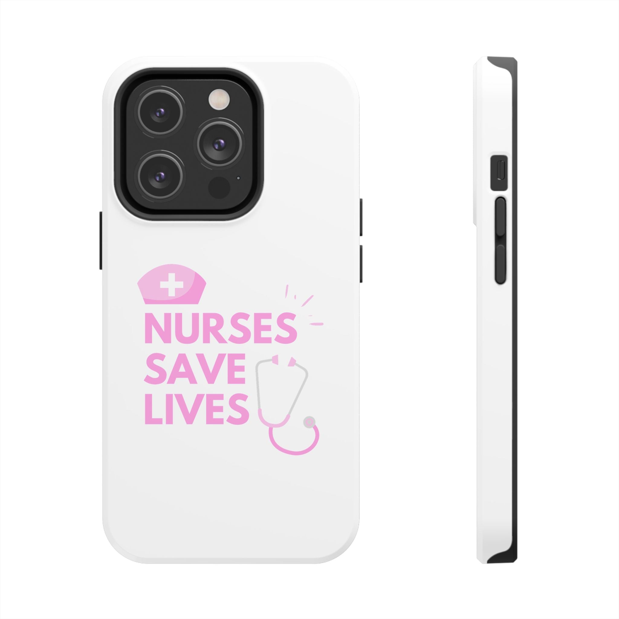 Tough Phone Case — 'Nurses Save Lives' Pink Stethoscope Design