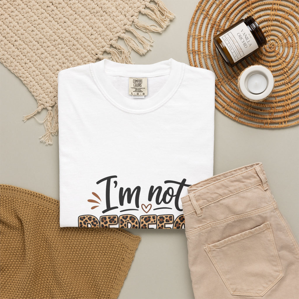 I’m Not Perfect T-shirt