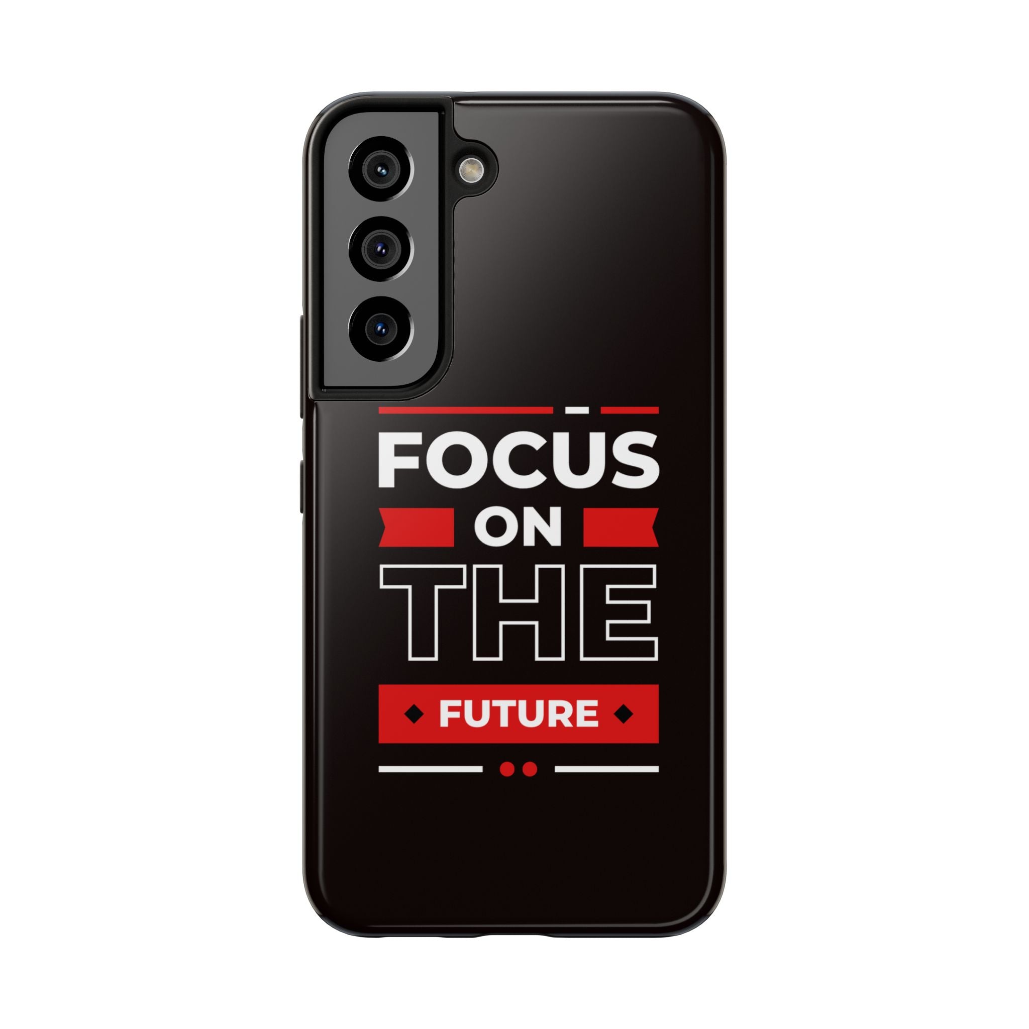 Focus on the Future Tough Phone Case — Motivational Protective Phone Cover