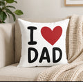 I Love Dad Decorative Pillow — Father’s Day Heart Throw Pillow