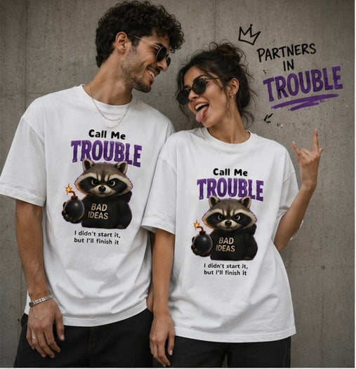 Call Me Trouble Raccoon unisex T-Shirt — Funny 'Bad Ideas' Graphic Tee
